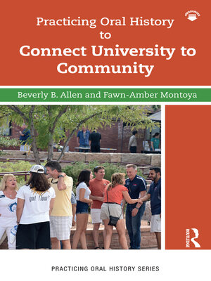 cover image of Practicing Oral History to Connect University to Community